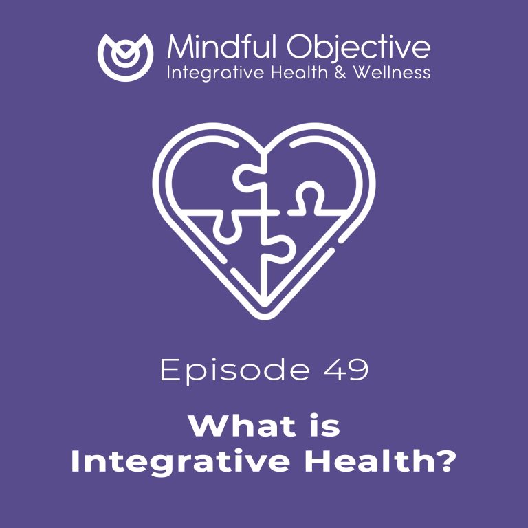49 – What is Integrative Health?